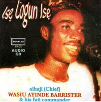 Wasiu Barrister Ise Logun Ise CD