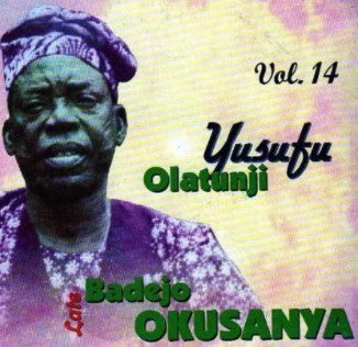 Yusufu Olatunji Late Badejo Okunsanya CD
