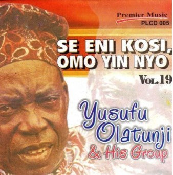 Yusufu Olatunji Se Eni Kosi CD